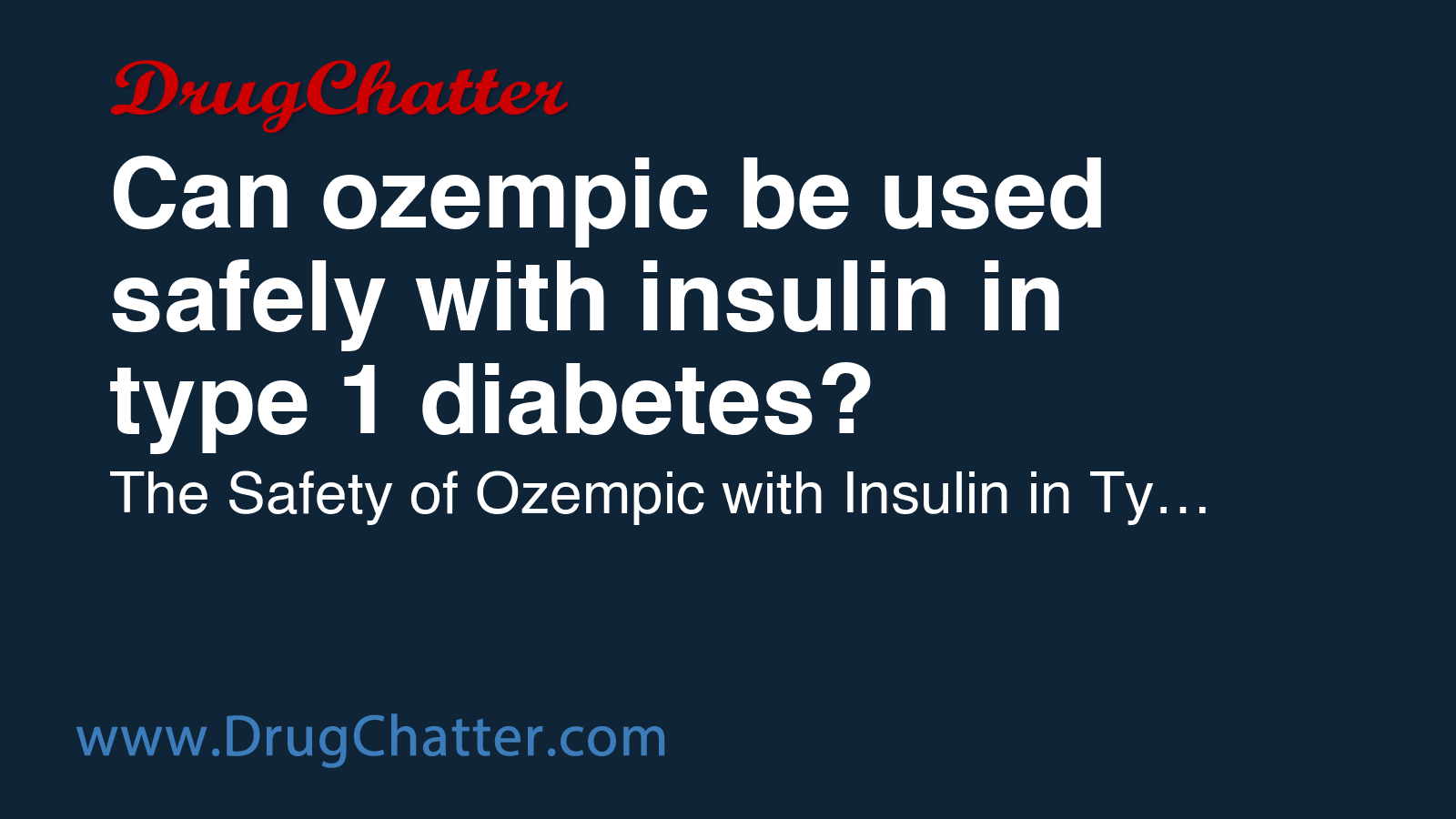 OZEMPIC: Can ozempic be used safely with insulin in type 1 diabetes ...