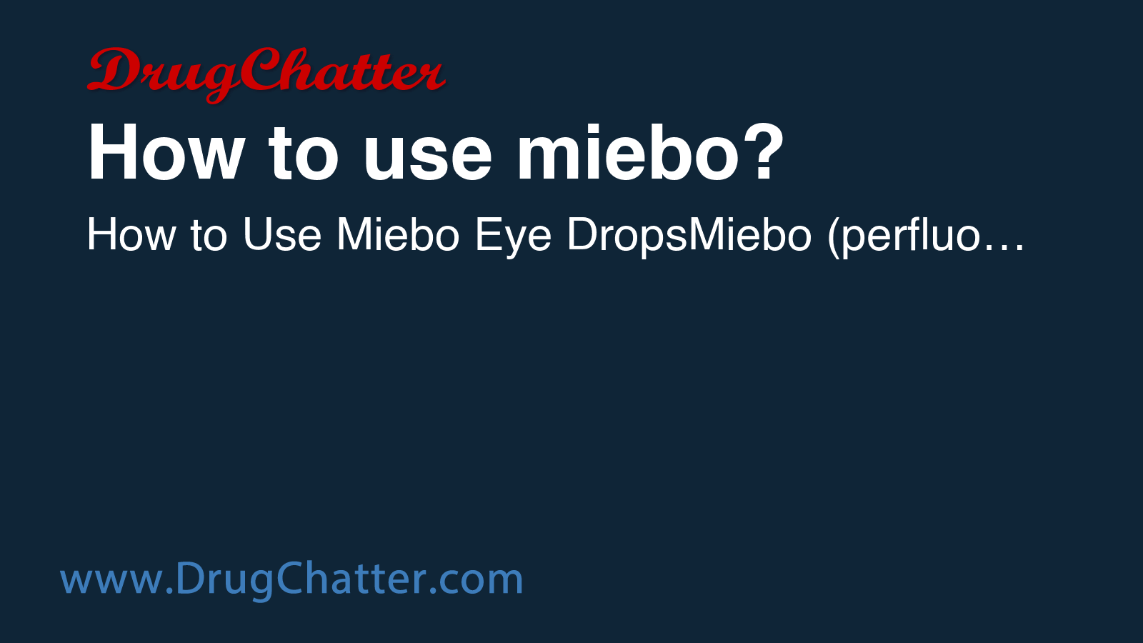 MIEBO: How to use miebo? - DrugChatter