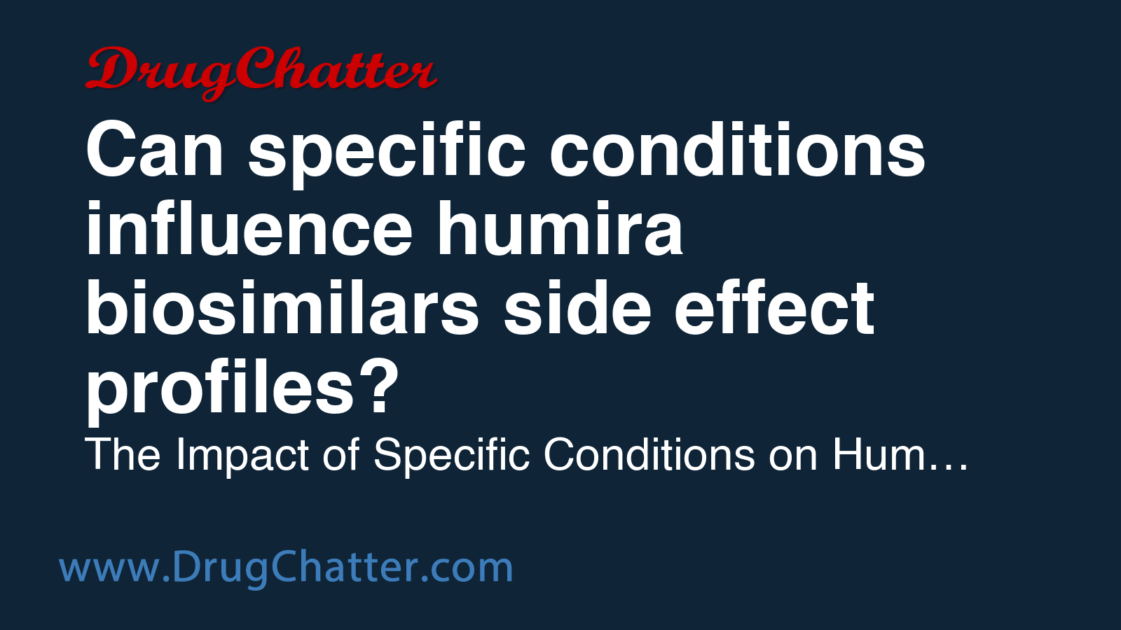 HUMIRA: Can specific conditions influence humira biosimilars side ...