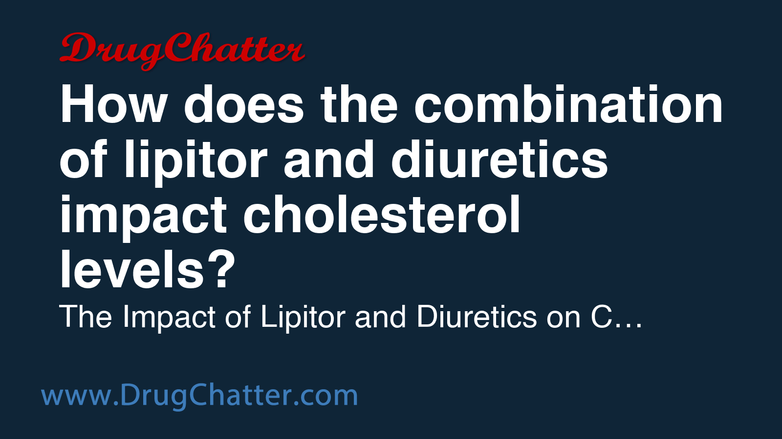 LIPITOR: How does the combination of lipitor and diuretics impact ...