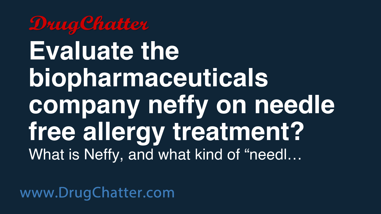 NEFFY: Evaluate the biopharmaceuticals company neffy on needle free ...