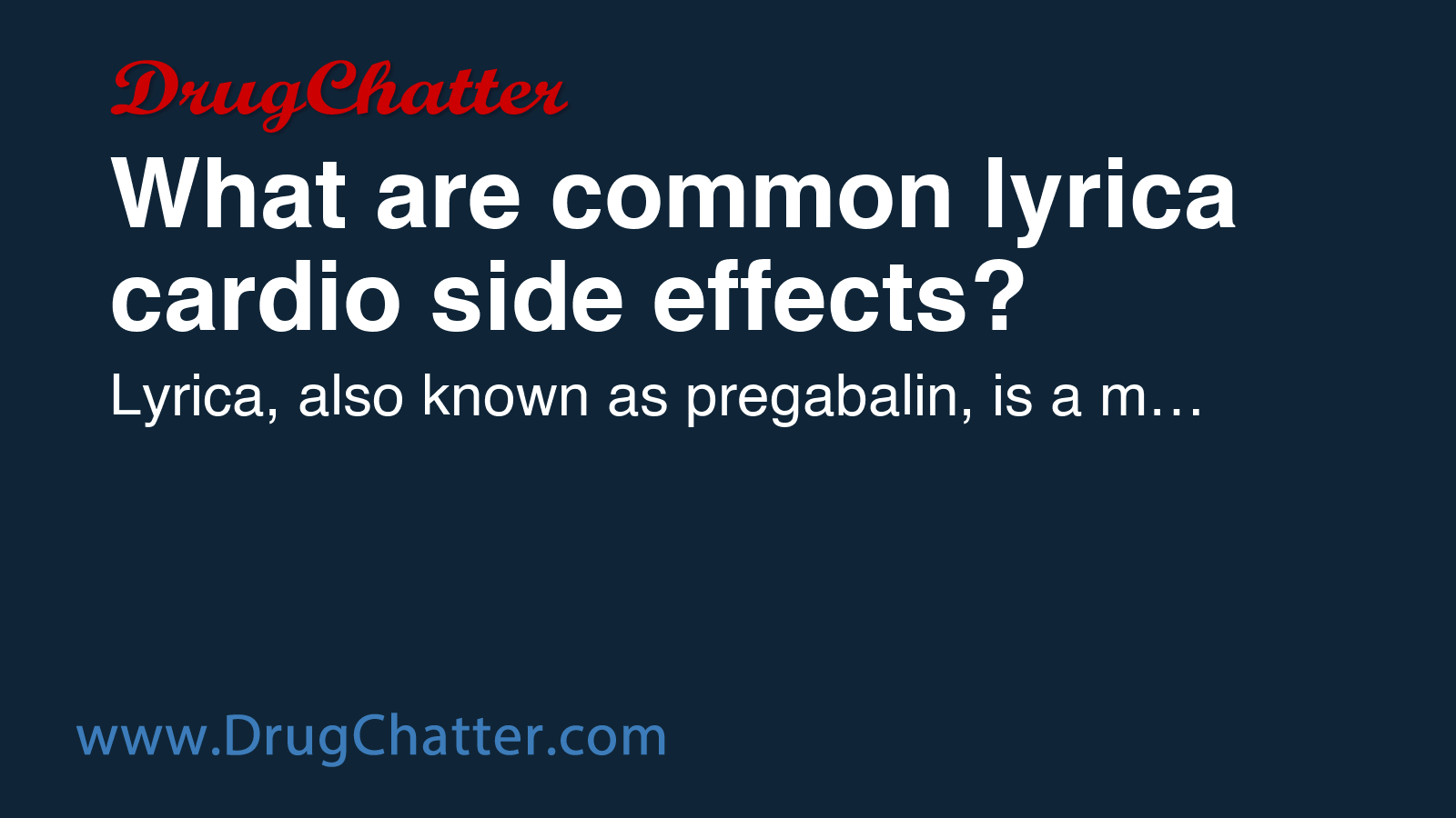 COMMON: What are common lyrica cardio side effects? - DrugChatter