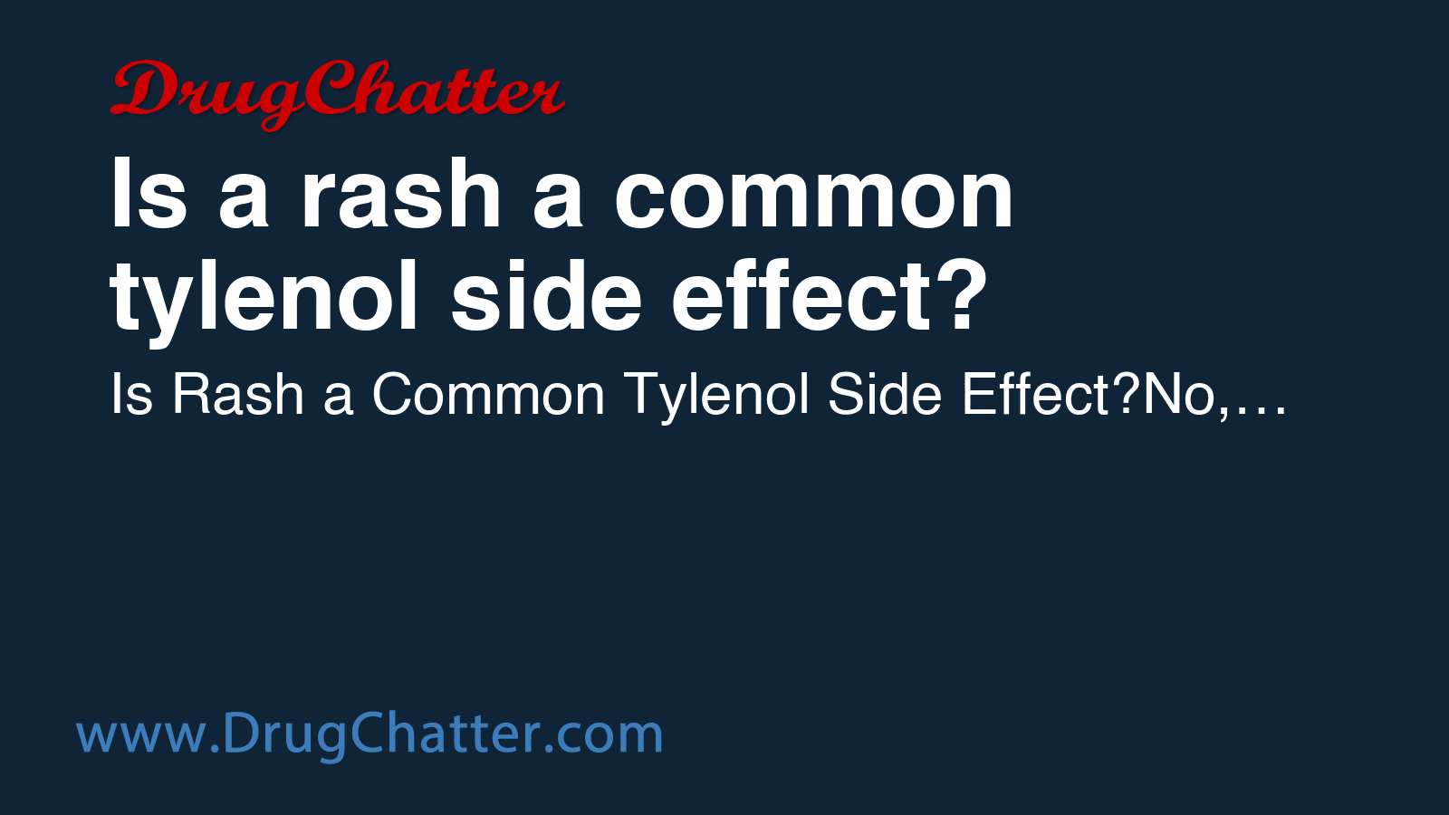 COMMON: Is a rash a common tylenol side effect? - DrugChatter
