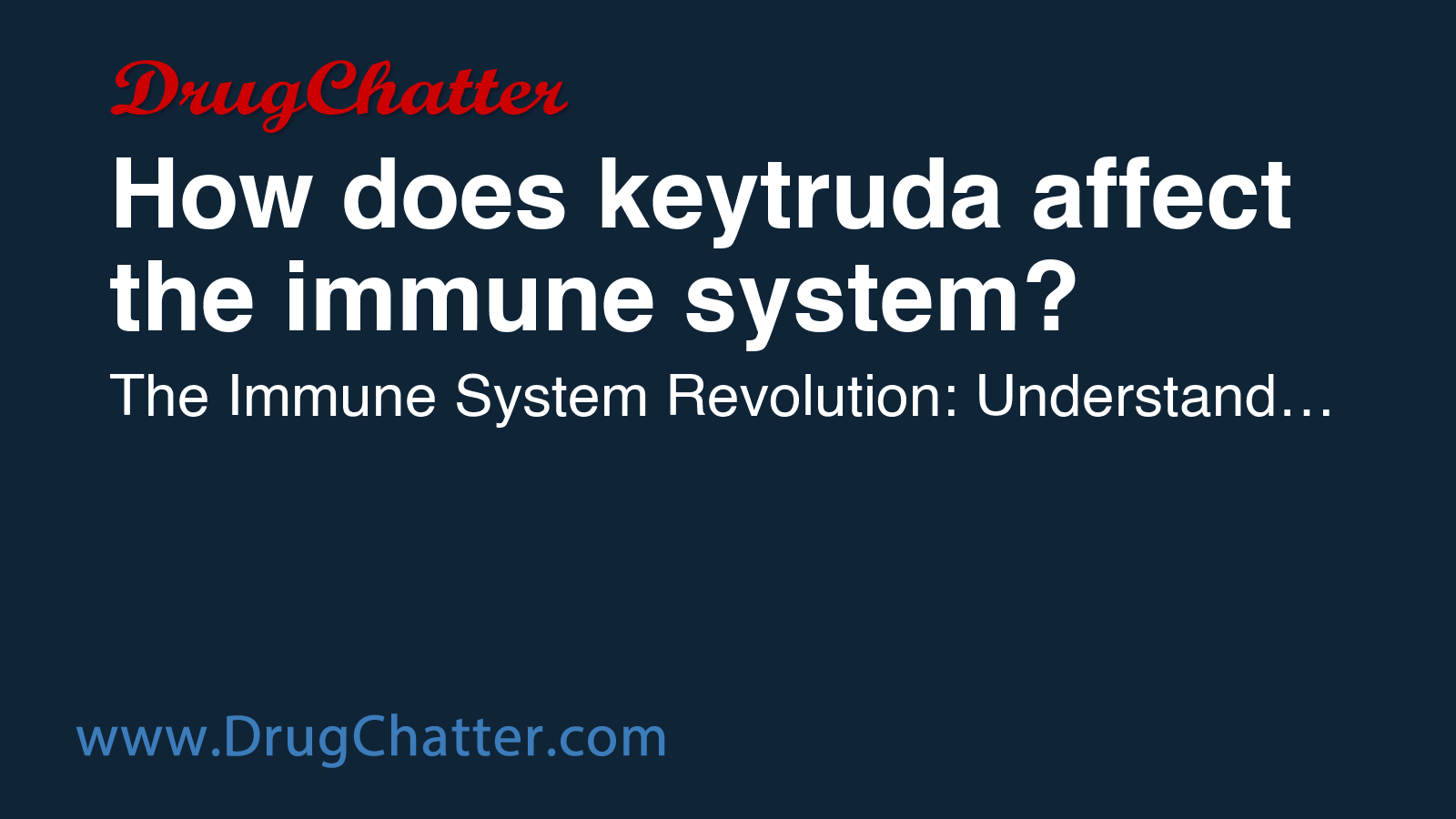KEYTRUDA: How does keytruda affect the immune system? - DrugChatter