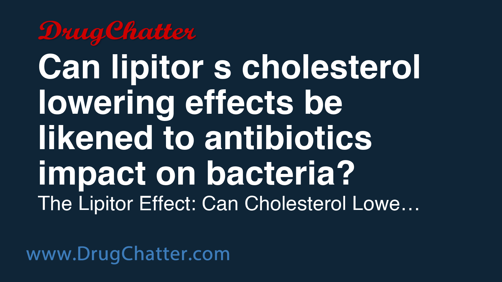 LIPITOR: Can lipitor s cholesterol lowering effects be likened to ...
