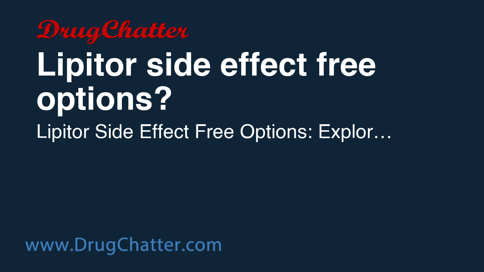 LIPITOR: Lipitor side effect free options - DrugChatter