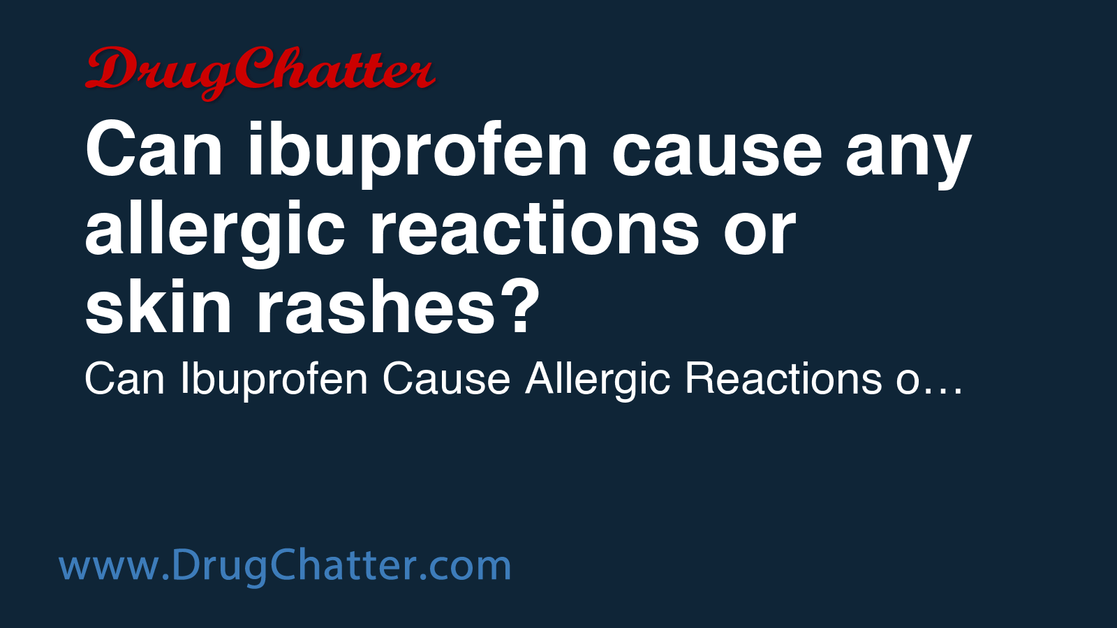 IBUPROFEN: Can ibuprofen cause any allergic reactions or skin rashes ...