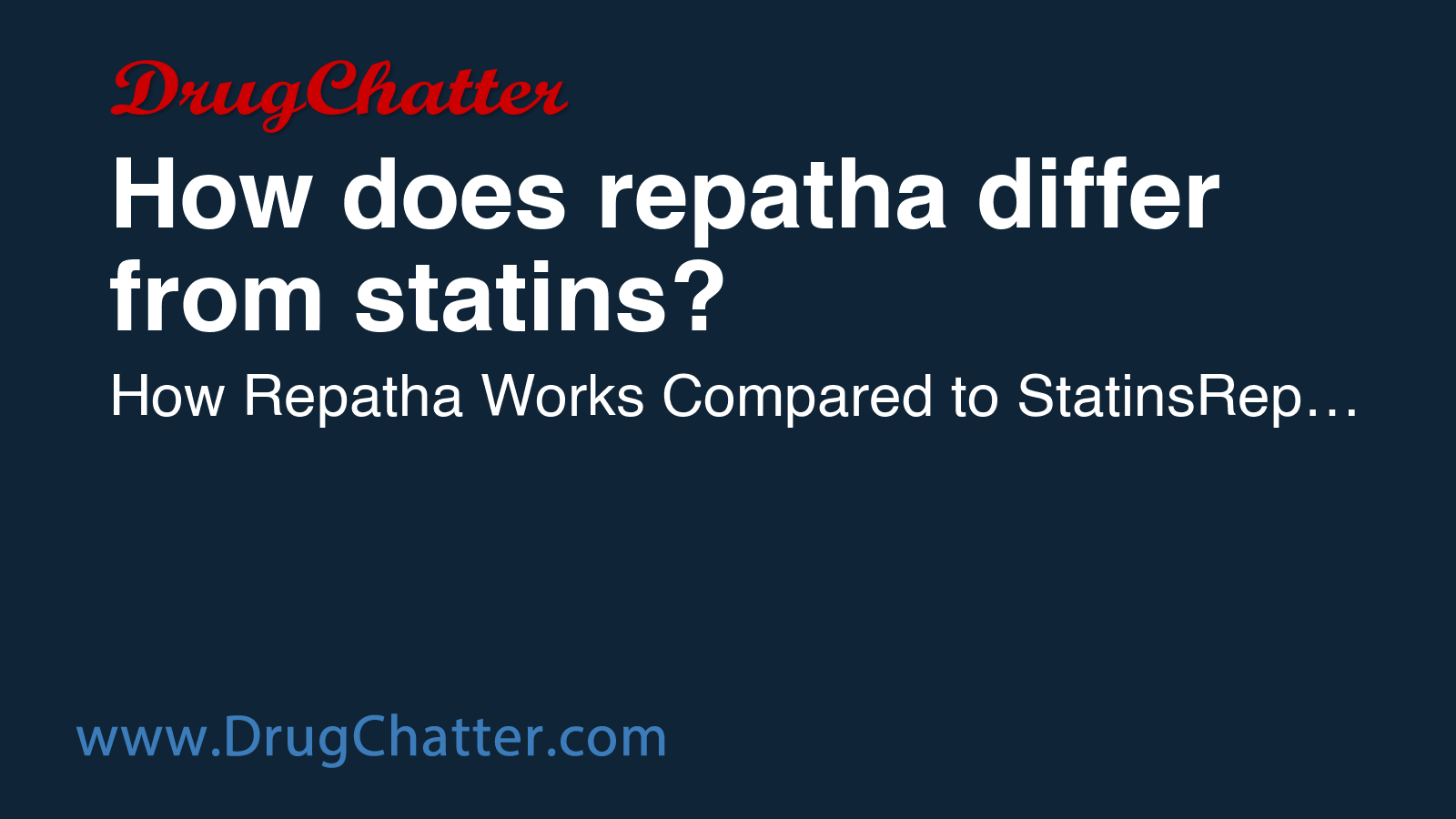 REPATHA: How does repatha differ from statins? - DrugChatter